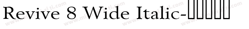 Revive 8 Wide Italic字体转换